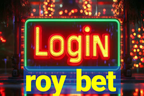 roy bet